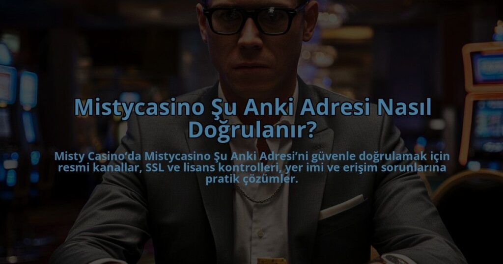 Mistycasino-Su-Anki-Adresi-Nasil-Dogrulanir-overlay-1784394667.jpg
