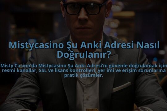 Mistycasino-Su-Anki-Adresi-Nasil-Dogrulanir-overlay-1784394667.jpg