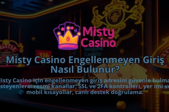 Misty-Casino-Engellenmeyen-Giris-Nasil-Bulunur-1786679828.jpg