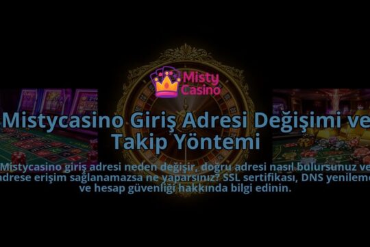 Mistycasino-Giris-Adresi-Degisimi-ve-Takip-Yontemi-overlay-1786616816.jpg