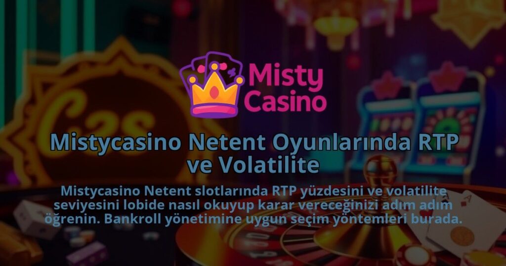 Mistycasino-Netent-Oyunlarinda-RTP-ve-Volatilite-1786680371.jpg