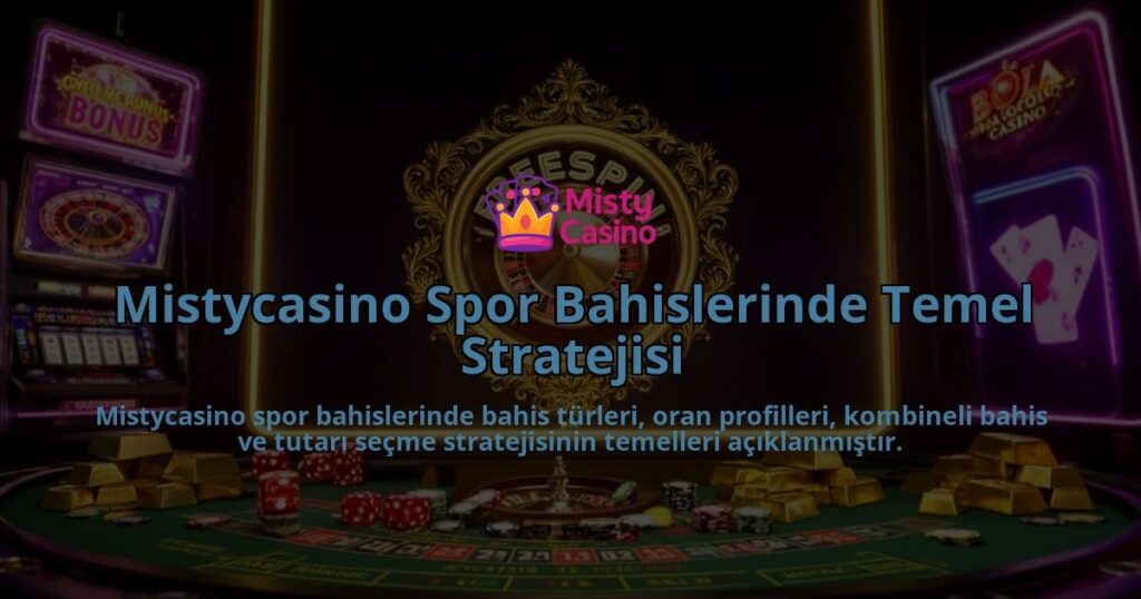 Mistycasino-Spor-Bahislerinde-Temel-Stratejisi-overlay-1786630721.jpg