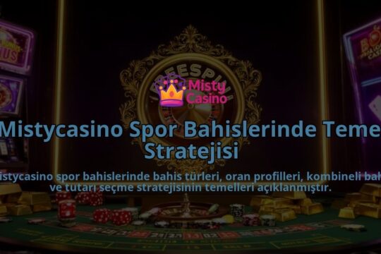Mistycasino-Spor-Bahislerinde-Temel-Stratejisi-overlay-1786630721.jpg