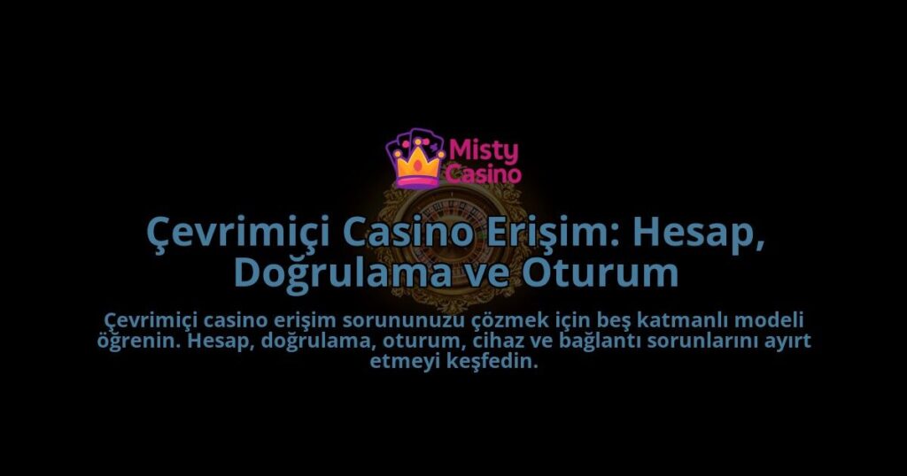 Cevrimici-Casino-Erisim-Hesap-Dogrulama-ve-Oturum-overlay-1788266804.jpg