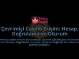 Cevrimici-Casino-Erisim-Hesap-Dogrulama-ve-Oturum-overlay-1788266804.jpg