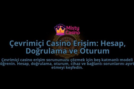 Cevrimici-Casino-Erisim-Hesap-Dogrulama-ve-Oturum-overlay-1788266804.jpg
