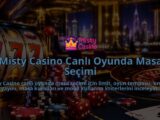 Misty-Casino-Canli-Oyunda-Masa-Secimi-overlay-1789991770.jpg