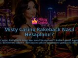 Misty-Casino-Rakeback-Nasil-Hesaplanir-overlay-1790002582.jpg